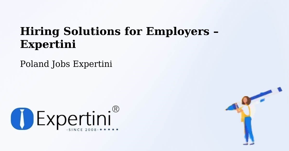 Hiring Solutions for Employers in Wałcz - Wałcz, Poland Jobs Expertini