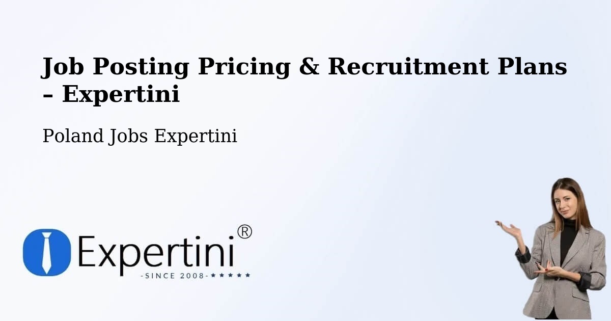 Job Posting Pricing & Recruitment Plans – Wałcz - Wałcz, Poland Jobs Expertini